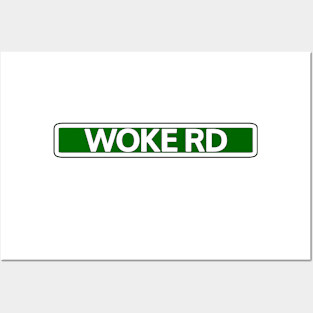 Woke Road Street Sign Posters and Art